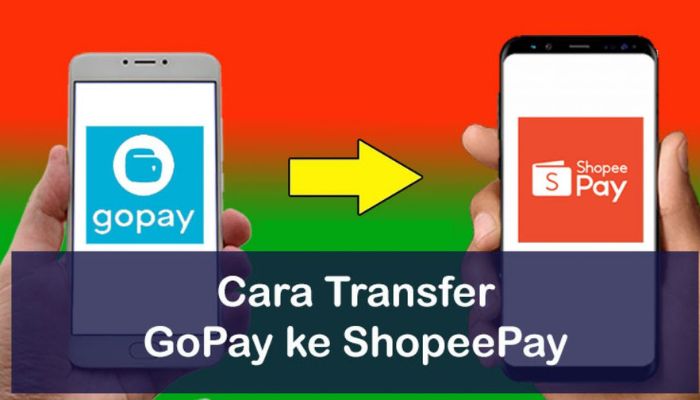 Berbagai Alternatif Cara Melakukan Transfer Saldo GoPay Ke ShopeePay Dengan Mudah